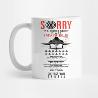 Sorry We Didn't Know It Was Invisible - Historical, F-117A Nighthawk, Propaganda, Stealth Jet Mug